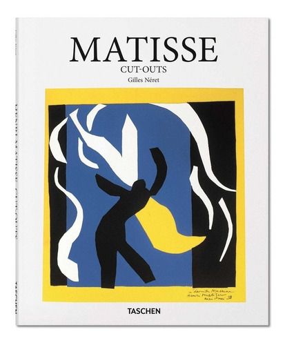 Matisse Cut-outs Fra - Neret,gilles