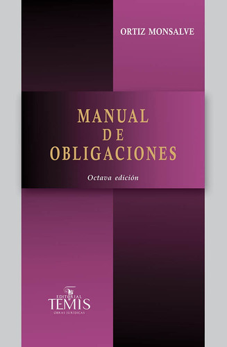 Manual De Obligaciones, De Álvaro Ortiz Monsalve. Editorial Temis, Tapa Blanda, Edición 2022 En Español