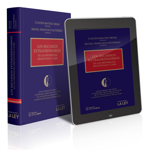 Los Recursos Extraordinarios En Las Provincias Argentinas Y Caba, De Claudia Beatriz Sbdar. Editorial La Ley,  2019