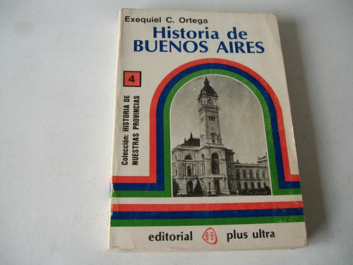 Historia De Buenos Aires · Exequiel C. Ortega