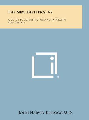 Libro The New Dietetics, V2: A Guide To Scientific Feedin...