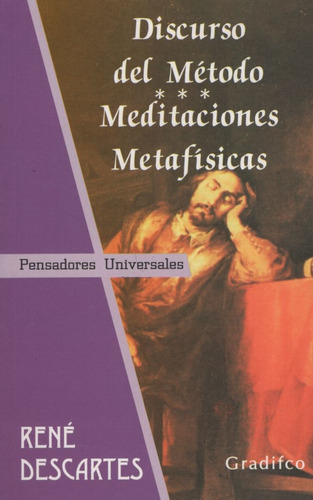 Discurso Del Metodo / Meditaciones Metafisicas - Pensadores Universales, De Descartes, René. Editorial Gradifco, Tapa Blanda En Español