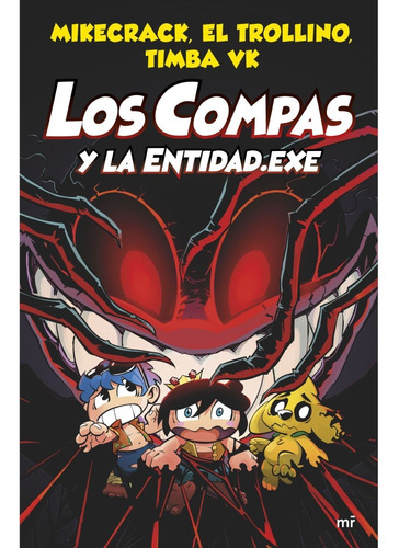 Los Compas Y La Entidad Exe