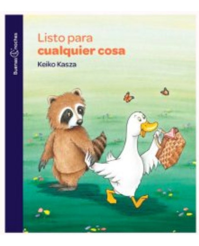 Listo Para Cualquier Cosa. Keiko Kasza. Español. Norma