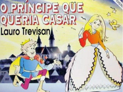 O Príncipe Que Queria Casar