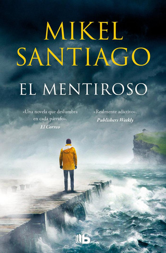Libro: El Mentiroso. Santiago, Mikel. B De Bolsillo