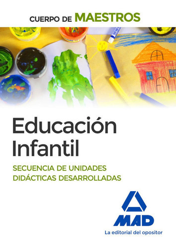 Cuerpo de Maestros EducaciÃÂ³n Infantil. Secuencia de unidades didÃÂ¡cticas desarrolladas, de CENTRO DE ESTUDIOS VECTOR, S.L.. Editorial MAD, tapa blanda en español