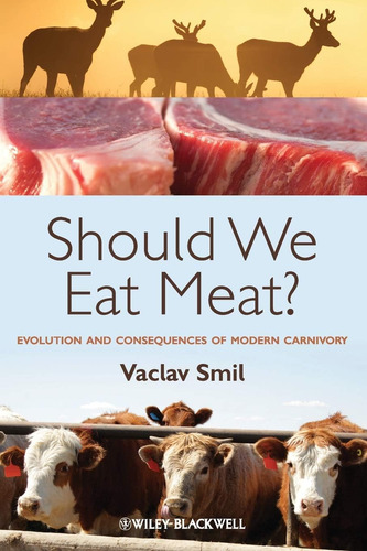 Libro: ¿deberíamos Comer Carne? : Evolución Y Consecuencias