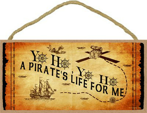 Placa De Madera  Yo Ho, Yo Ho, A Pirates Life For Me 