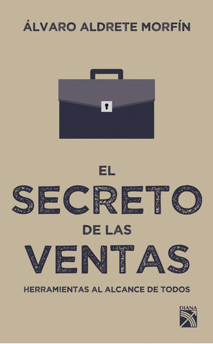 El Secreto De Las Ventas - Álvaro Aldrete Morfín