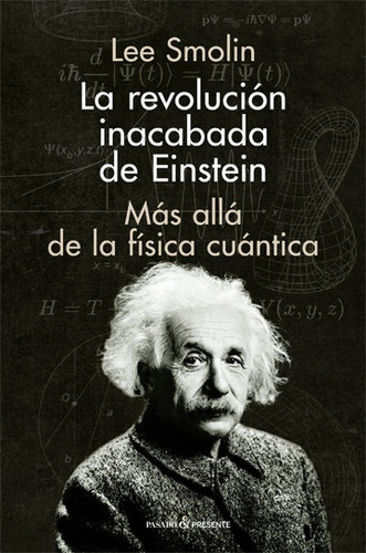 Revolución Inacabada De Einstein, Smolin, Pasado Y Presente