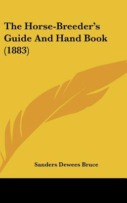 Libro The Horse-breeder's Guide And Hand Book (1883) - Br...