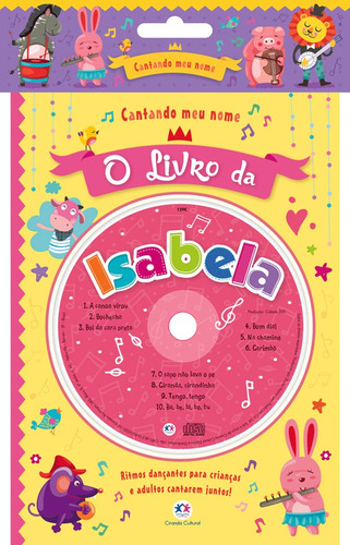 Cantando meu nome - O livro da Isabela, de Cultural, Ciranda. Série Cantando meu nome Ciranda Cultural Editora E Distribuidora Ltda. em português, 2017