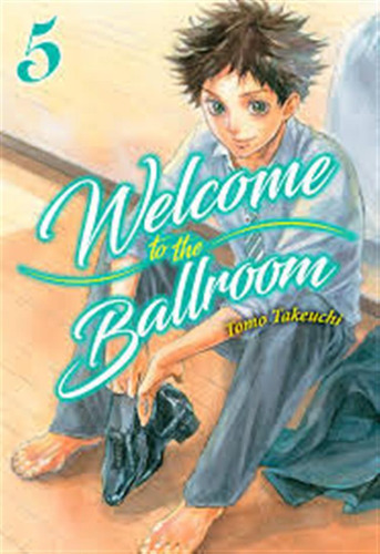 Welcome To The Ballroom 5 - Takeuchi,tomo
