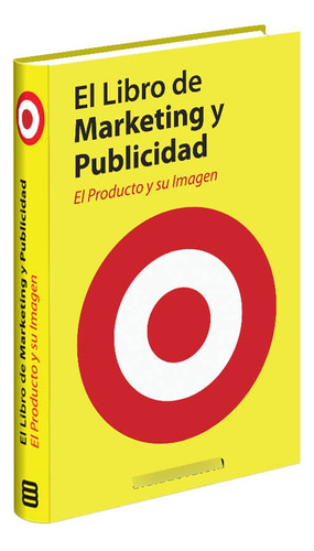 El Libro De Marketing Y Publicidad