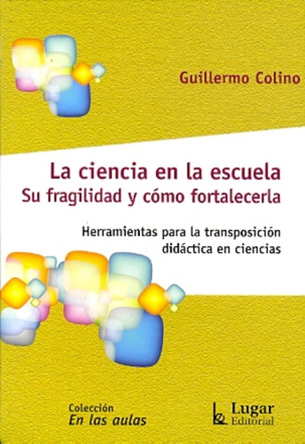 La Ciencia En La Escuela - Guillermo Colino