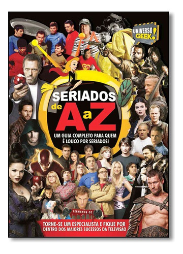 Seriados De A A Z: Um Guia Completo Para Quem É Louco Por Seriados, De Fernanda  Oz. Editora Ediouro Publicacoes - Grupo Ediouro Em Português