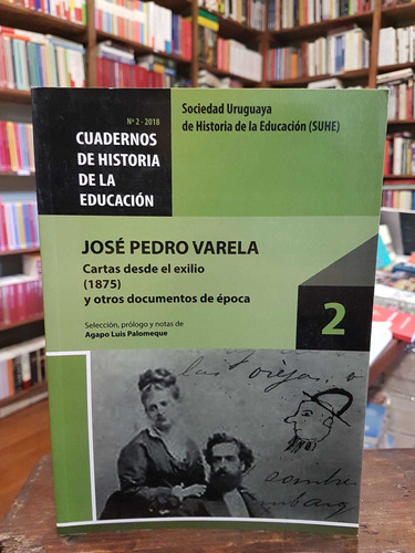 José Pedro Varela  Cartas Desde El Exilio 1875