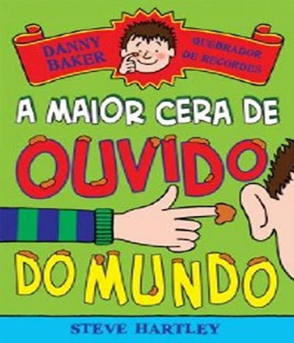 A Maior Cera De Ouvido Do Mundo, De Steve Hartley., Vol. 1. Editora Farol Literario, Capa Mole Em Português