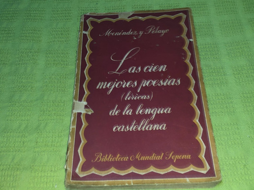 Las Cien Mejores Poesías (líricas De La Lengua Castellana
