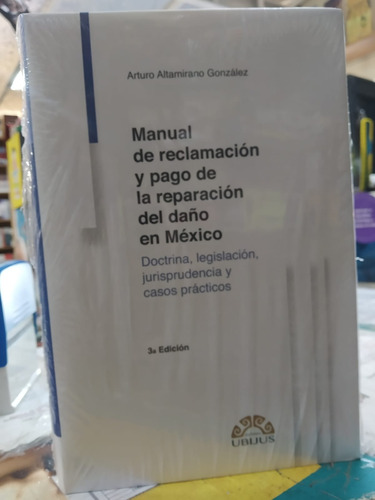 Manual De Reclamación Y Pago De La Rep. Del Daño En Mexico