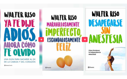 Desapegarse Sin Anestesia + Ya Te Dije Adiós - Walter Riso