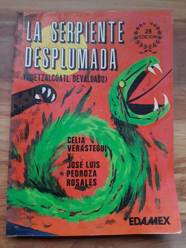 La Serpiente Desplumada. Celia Verastegui Y José Luis Pedroz