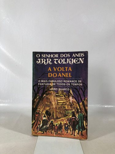 Livro O Senhor Dos Anéis: A Volta Do Anel - J. R. R. Tolkien - Editora Arte Nova W132 (Usado)