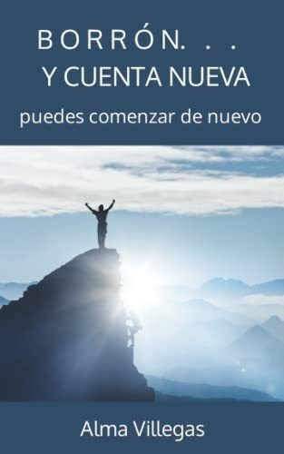 Libro Borrón Y Cuenta Nueva: Puedes Comenzar Nuevo (spani