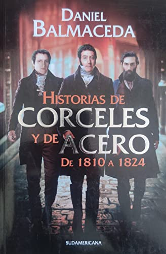 Historias De Corceles Y De Acero - Balmaceda Daniel