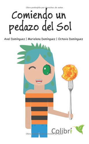 Libro: Comiendo Un Pedazo Del Sol (spanish Edition)