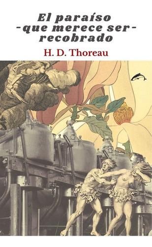 Libro El Paraiso Que Merece Ser Recobrado - Thoreau, Hery...