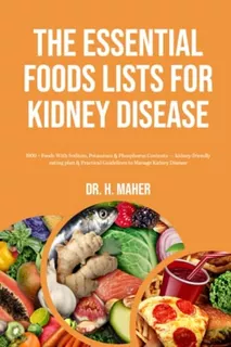 Libro: The Essential Foods Lists For Kidney Disease: 1900 +