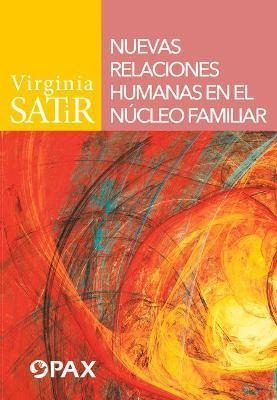Nuevas Relaciones Humanas En El Nucleo Familiar - Virginia S