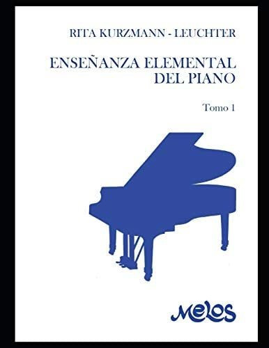 Libro: Enseñanza Elemental Del Piano: Tomo 1 (spanish