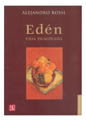 Libro: Eden. Vida Imaginada | Alejandro Rossi