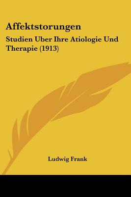 Libro Affektstorungen: Studien Uber Ihre Atiologie Und Th...