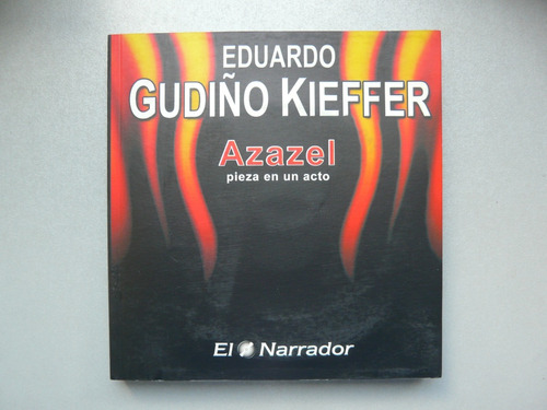 Azazel Pieza En Un Acto - Eduardo Gudiño Kieffer -narrador