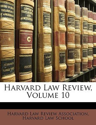 Libro Harvard Law Review, Volume 10 - Harvard Law Review ...
