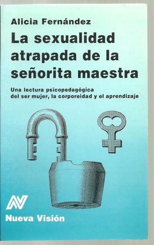 Sexualidad Señorita Maestra, Alicia Fernández, Nueva Visión