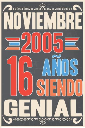 Noviembre 2005 16 Años Siendo Genial: Cuaderno De Diario De