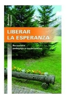 Liberar La Esperanza - Cencini, Amedeo