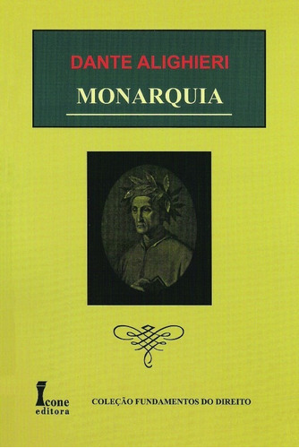 Monarquia, De Alighieri. Editora Icone, Capa Mole Em Português, 2006