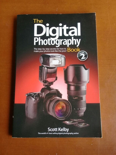 La Fotografía Digital Vol. 2. Scott Kelby. Inglés