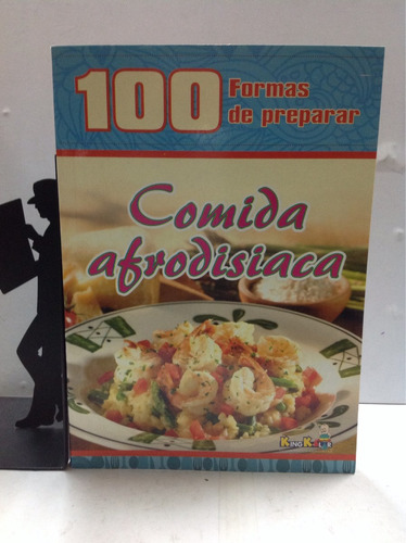 100 Formas De Preparar Comida Afrodisíaca