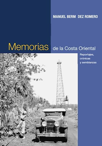 Libro : Memorias De La Costa Oriental Reportajes, Cronicas 