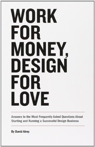 Book : Work For Money, Design For Love Answers To The Most.