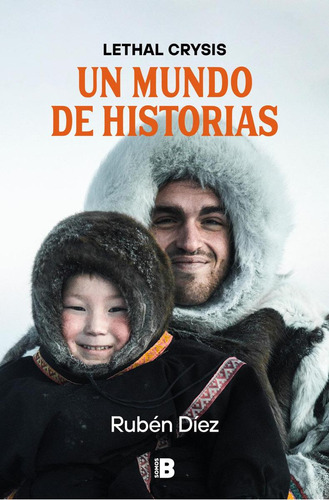 Libro: Un Mundo De Historias. Lethal Crysis. Ediciones B