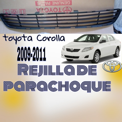 Rejilla Parachoque Toyota Corolla 2009 2011