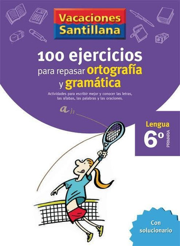 100 Ejercicios Ortografia Gramatica 6ºep 06 Vacaciones -...